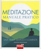 Meditazione. Manuale pratico Meditazione. Manuale pratico