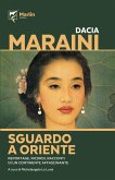 Sguardo a Oriente. Reportage, ricordi, racconti di un continente affascinante Sguardo a Oriente. Reportage, ricordi, racconti di un continente affascinante