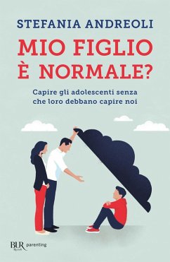 Cover Mio figlio è normale? Capire gli adolescenti senza che loro debbano capire noi