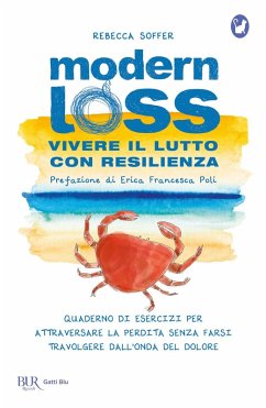 Cover Modern loss. Vivere il lutto con resilienza. Quaderno di esercizi per attraversare la perdita senza farsi travolgere dal dolore