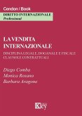 La vendita internazionale. Disciplina legale, doganale e fiscale. Clausole contrattuali La vendita internazionale. Disciplina legale, doganale e fiscale. Clausole contrattuali