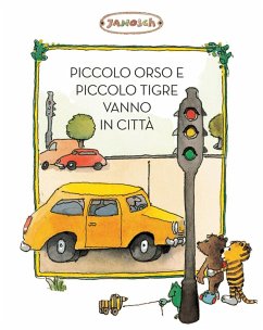 Piccolo Tigre e Piccolo Orso vanno in città - Janosch