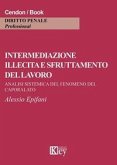 Intermediazione illecita e sfruttamento del lavoro. Analisi sistemica del fenomeno del capolarato Intermediazione illecita e sfruttamento del lavoro. Analisi sistemica del fenomeno del capolarato