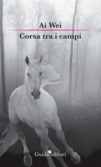 Corsa tra i campi - Ai, Wei