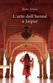 L' arte dell'henné a Jaipur L' arte dell'henné a Jaipur