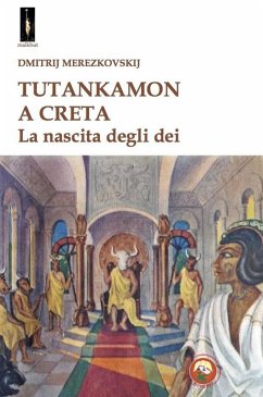 Tutankamon a Creta - Merezkovskij, Dmitrij