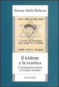 Cover Il tridente e la svastica. L'occupazione nazista in Ucraina orientale