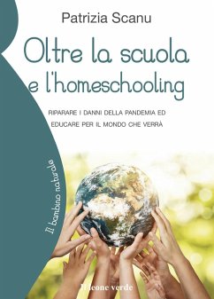 Cover Oltre la scuola e l'home schooling. Riparare i danni della pandemia ed educare per il mondo che verrà