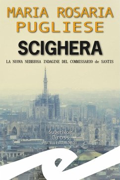 Cover Scighera. La nuova nebbiosa indagine del commissario de Santis