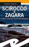 Scirocco e zagara. Un giallo siciliano per il maresciallo Mariangelo Scirocco e zagara. Un giallo siciliano per il maresciallo Mariangelo