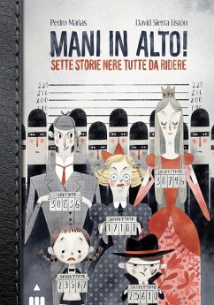 Mani in alto! Sette storie nere tutte da ridere - Mañas, Pedro
