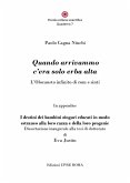 Quando arrivammo c'era solo erba alta. L'Olocausto infinito di rom e sinti Quando arrivammo c'era solo erba alta. L'Olocausto infinito di rom e sinti