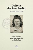 Lettere da Auschwitz. Storie ritrovate nella corrispondenza inedita dal lager Lettere da Auschwitz. Storie ritrovate nella corrispondenza inedita dal lager
