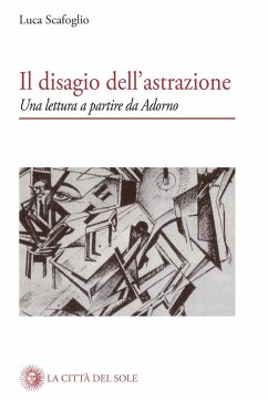 Cover Il disagio dell'astrazione. Una lettura a partire da Adorno
