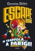 In trappola... a Parigi! Escape book In trappola... a Parigi! Escape book