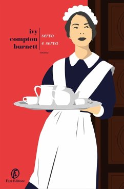 Servo e serva - Compton Burnett, Ivy
