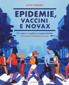 Epidemie, vaccini e Novax. Per capire e scegliere consapevolmente - Gabaglio, Letizia