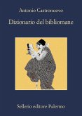 Dizionario del bibliomane Dizionario del bibliomane