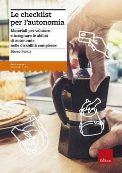 La checklist per l'autonomia. Materiali per valutare e insegnare le abilità di autonomia nelle disabilità complesse - Pontis, Marco