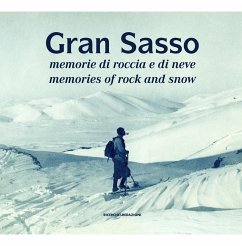 Cover Gran Sasso. Memorie di roccia e di neve-Memories of Rock and Snow. Dalla Collezione Luca Angeletti, L'Aquila