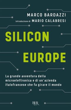 Cover Silicon Europe. La grande avventura della microelettronica e di un'azienda italofrancese che fa girare il mondo