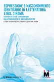 Espressione e nascondimento identitario in letteratura e nel cinema. (Giornata di studi) A cinquant'anni dalla pubblicazione di «Maurice» di Forster Espressione e nascondimento identitario in letteratura e nel cinema. (Giornata di studi) A cinquant'anni dalla pubblicazione di «Maurice» di Forster
