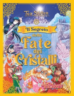 Il segreto delle Fate dei Cristalli - Stilton, Tea