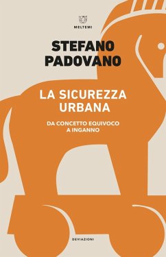 Cover La sicurezza urbana. Da concetto equivoco a inganno