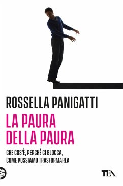 Cover La paura della paura. Che cos'è, perché ci blocca, come possiamo trasformarla