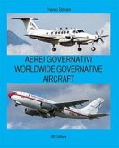 Aerei governativi. Worldwide governative aircraft. Testo inglese a fronte