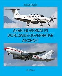 Aerei governativi. Worldwide governative aircraft. Testo inglese a fronte Cover Aerei governativi. Worldwide governative aircraft. Testo inglese a fronte