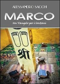 Marco. Un Vangelo per i lontani - Sacchi, Alessandro