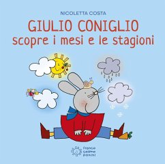 Giulio Coniglio scopre i mesi e le stagioni - Costa, Nicoletta