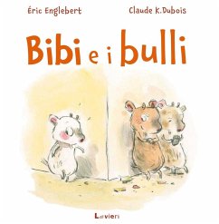 Bibi e i bulli - Englebert, Éric Bibi e i bulli - Englebert, Éric