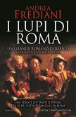 I lupi di Roma. La saga degli Orsini I lupi di Roma. La saga degli Orsini
