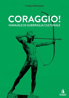 Cover Coraggio! Manuale di guerriglia culturale