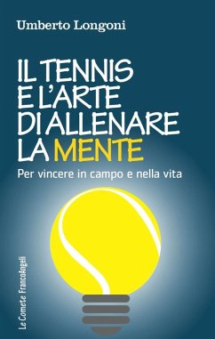 Cover Il tennis e l'arte di allenare la mente. Per vincere in campo e nella vita