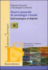Cover Nuovo manuale di sociologia visuale. Dall'analogico al digitale