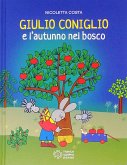Giulio Coniglio e l'autunno nel bosco Giulio Coniglio e l'autunno nel bosco