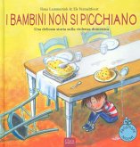 I bambini non si picchiano. Una delicata storia sulla violenza domestica I bambini non si picchiano. Una delicata storia sulla violenza domestica