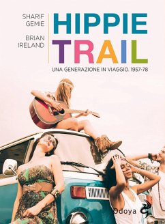 Cover Hippie Trail. Una generazione in viaggio. 1957-78