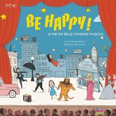 Be happy! Le mie più belle commedie musicali Be happy! Le mie più belle commedie musicali