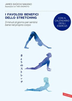 Cover I favolosi benefici dello stretching. 3 minuti al giorno per sentirsi bene nel proprio corpo