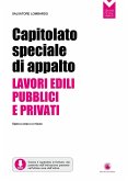 Capitolato speciale di appalto. Lavori edili pubblici e privati. Opere a corpo e a misura Capitolato speciale di appalto. Lavori edili pubblici e privati. Opere a corpo e a misura