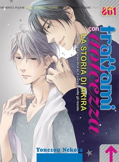 Trattami con dolcezza. La storia di Akira - Nekota, Yonezou