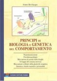 Principi di biologia e genetica del comportamento Principi di biologia e genetica del comportamento