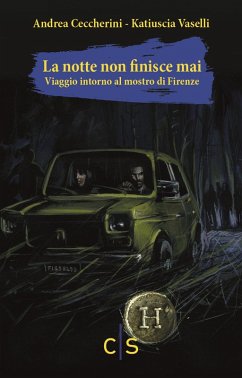 Cover La notte non finisce mai. Viaggio attorno al mostro di Firenze