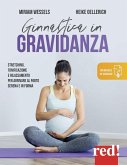 Ginnastica in gravidanza. Stretching, tonificazione e rilassamento per arrivare al parto serena e in forma Ginnastica in gravidanza. Stretching, tonificazione e rilassamento per arrivare al parto serena e in forma