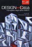 Design per la città. Il progetto degli spazi esterni