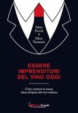 Essere imprenditori del vino oggi. Come costruire la nuova classe dirigente del vino italiano